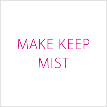 MAKE KEEP MIST